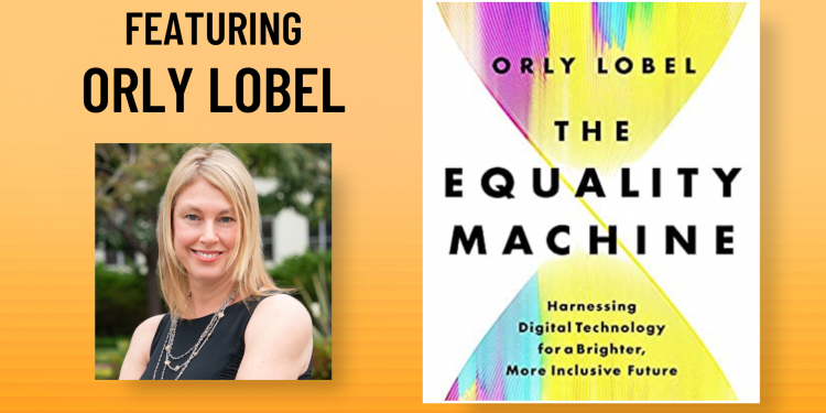 E-book Speak on “The Equality Machine” with Orly Lobel – Heart for Information Innovation