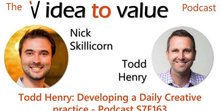 Todd Henry: Creating a Day by day Artistic follow – Thought to Worth Podcast S7E163