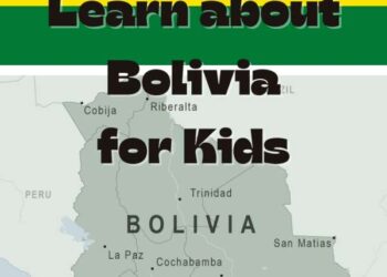 Studying about Bolivia for Children – Lesson Plans