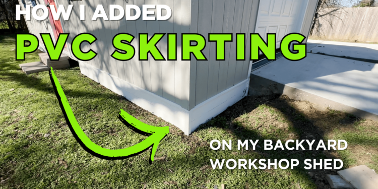 The Completed Workshop Skirting (Utilizing PVC Boards)